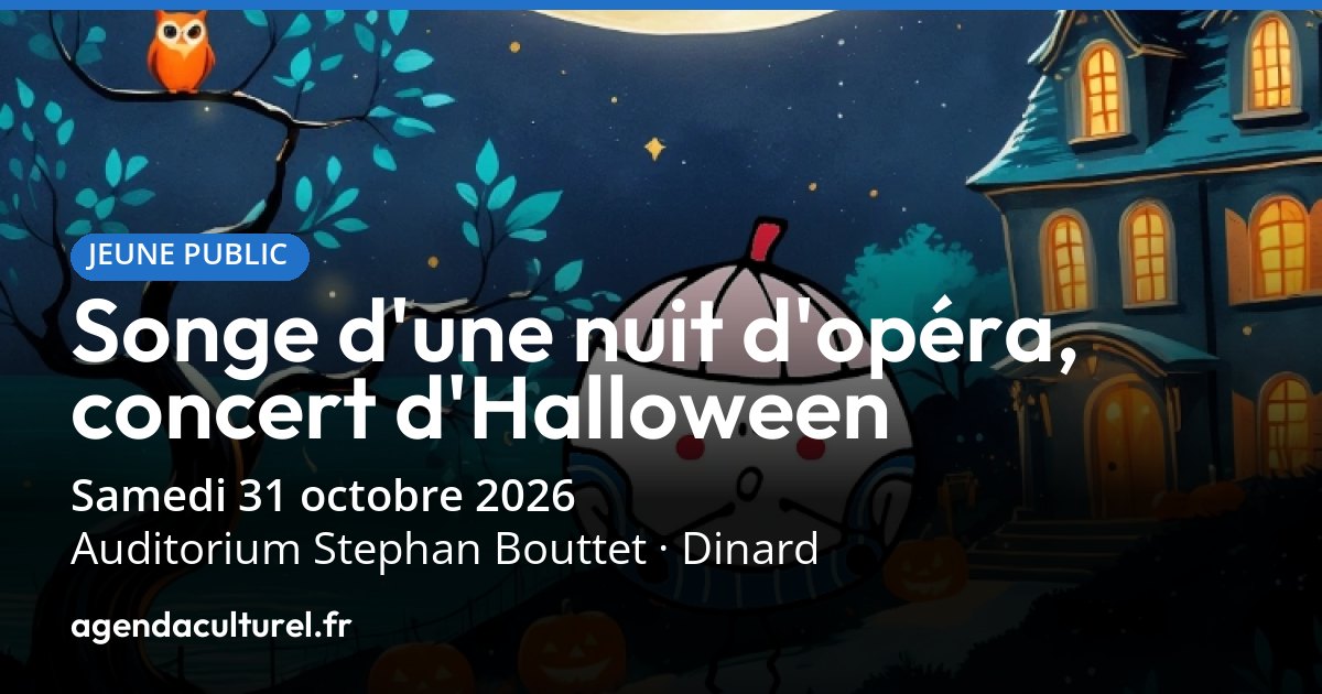Songe d'une nuit d'opéra, concert d'Halloween à Dinard le 31/10/2026