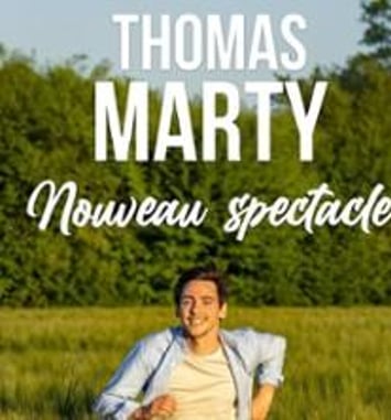 Thomas Marty, Nouveau Spectacle