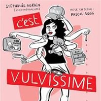 Stéphanie Agrain dans C'est vulvissime