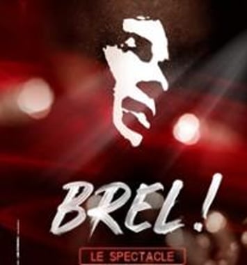 Brel ! Le Spectacle