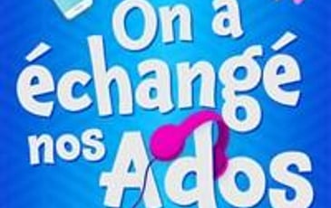 On a échangé nos Ados