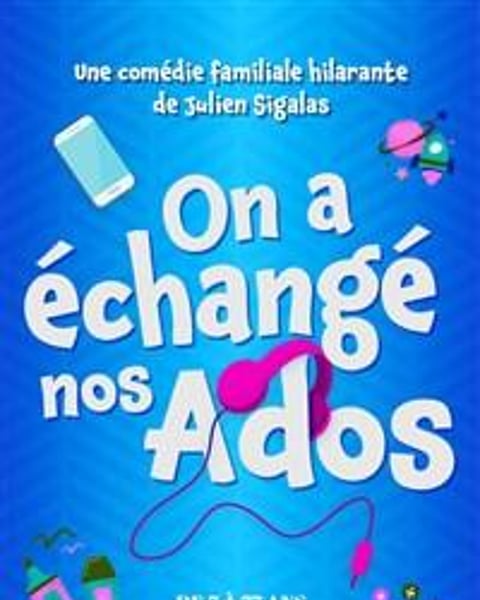 On a échangé nos Ados