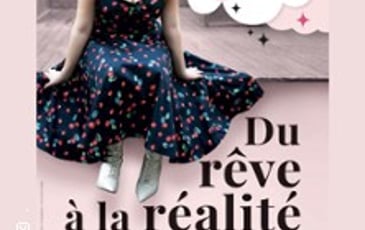 Sarah Schwab, Du Rêve à la Réalité