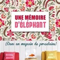 Mémoire d'éléphant dans un magasin de porcelaine