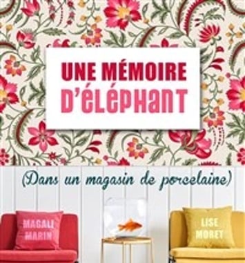 Mémoire d'éléphant dans un magasin de porcelaine