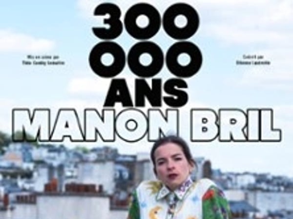 Manon Bril, 300 000 ans