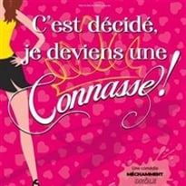 C'est décidé je deviens une connasse !