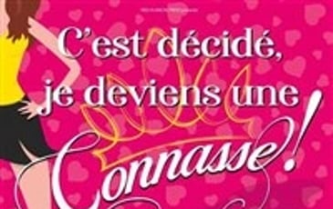 C'est décidé je deviens une connasse !