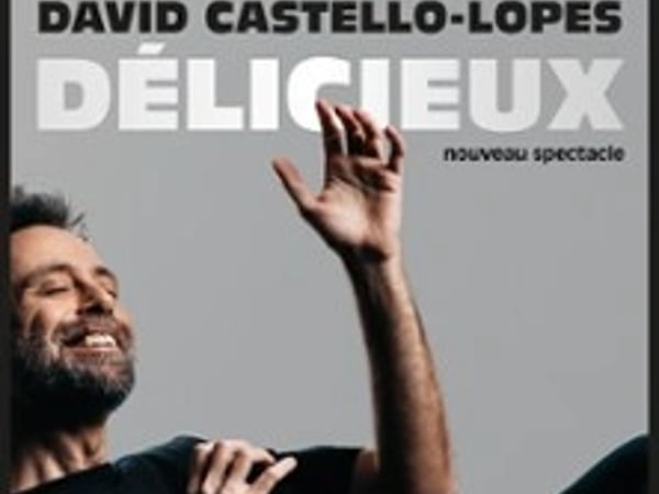 David Castello-Lopes, Délicieux