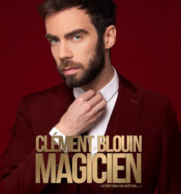 Clément Blouin - Magicien c'est pas un métier