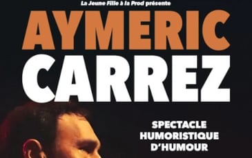 Aymeric Carrez - Spectacle humoriste d'humour