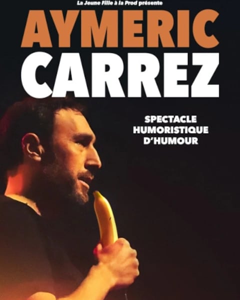 Aymeric Carrez - Spectacle humoriste d'humour