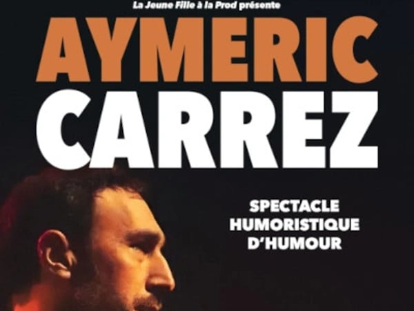 Aymeric Carrez - Spectacle humoriste d'humour