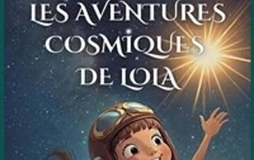 Les aventures cosmiques de Lola