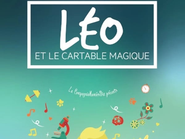 La Compagnie NuméroDIx - Léo et le cartable magique
