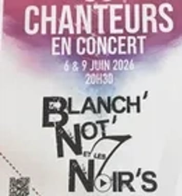 Chorale Blanch'Not et les 7 Noir's