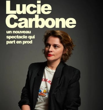 Lucie Carbone : Un nouveau spectacle qui part en prod