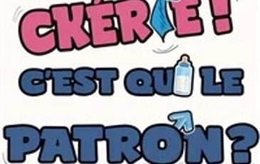 Alors... Chérie ! C'est qui le patron ?