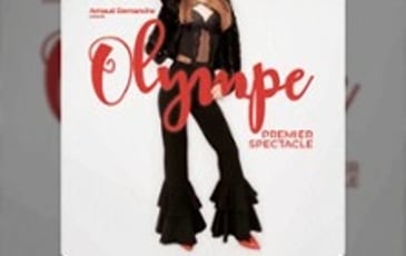 Olympe, Premier Spectacle
