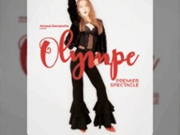 Olympe, Premier Spectacle