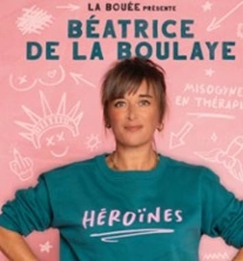 Béatrice de La Boulaye, Héroïnes (Tournée)