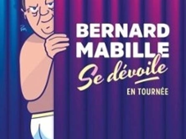 Bernard Mabille, nouveau one-man show