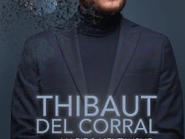 Thibaut Del Corral, Magie & Mentalisme