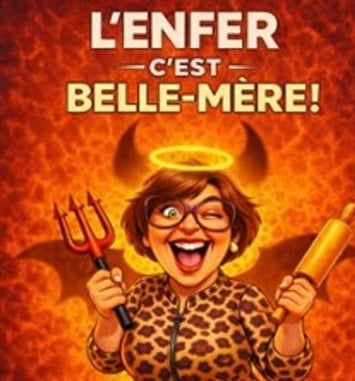 L'enfer c'est belle-mère !