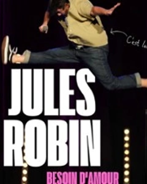 Jules Robin, Besoin d'Amour