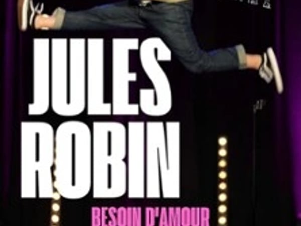 Jules Robin, Besoin d'Amour
