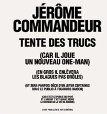 Jérôme Commandeur, Tente des Trucs (tournée)