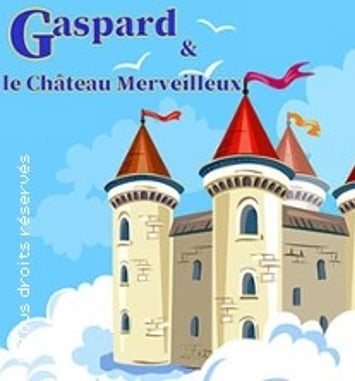 Gaspard et le Château Merveilleux