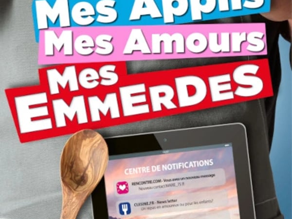 Mes applis, mes amours, mes emmerdes