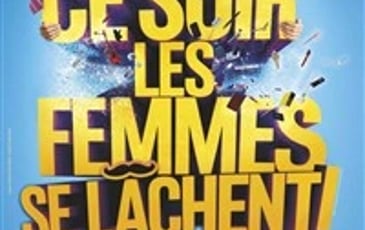 Ce soir les femmes se lâchent !