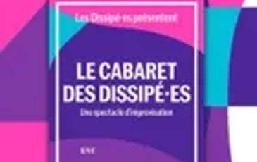 Le Cabaret des Dissipé.e.s