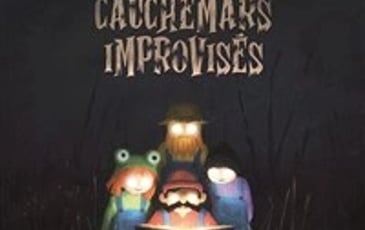 Les petits cauchemars improvisés