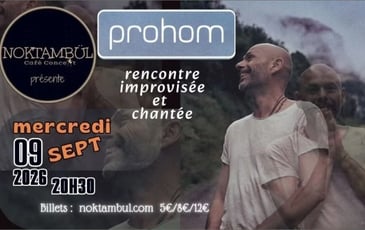 Prohom - rencontre improvisée et chantée
