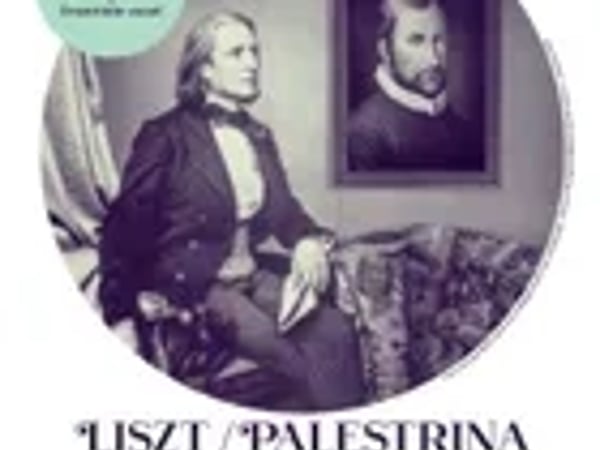 Liszt et Palestrina : Un dialogue sacré