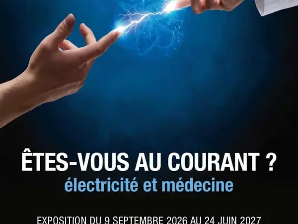 Êtes-vous au courant ? Exposition sur l'électricité en médecine
