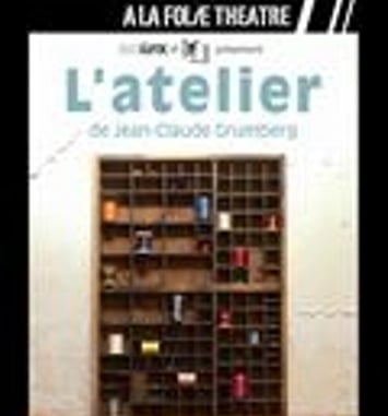« L'Atelier » de Jean-Claude Grumberg