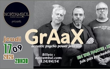 GrAaX - acoustic psycho power jazz trio //+// Kija - folk-jazz psychédélique