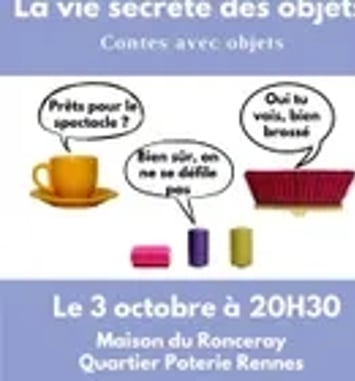 Soirée contes : la vie secrète des objets - Les Tisseurs de contes