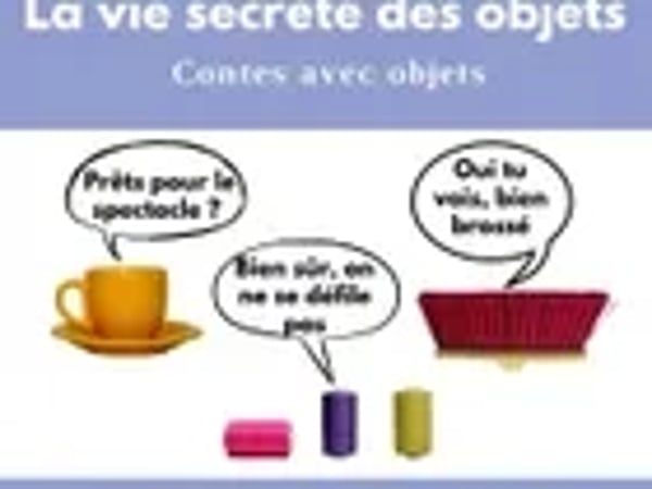 Soirée contes : la vie secrète des objets - Les Tisseurs de contes