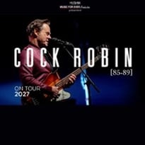Cock Robin [85-89], On Tour 2027