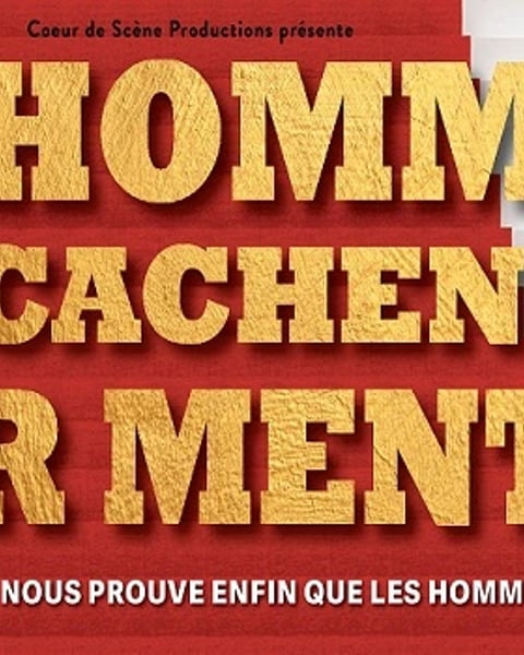 Les Hommes Se Cachent pour Mentir