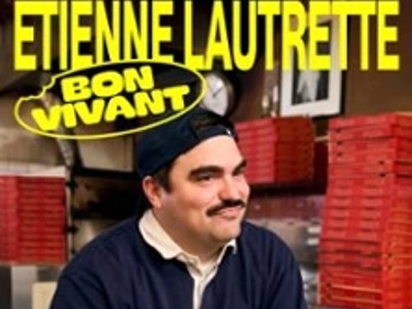 Étienne Lautrette, Bon Vivant