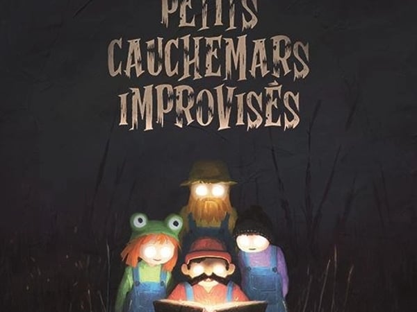 Les petits cauchemars improvisés