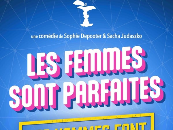 Les femmes sont parfaites, les hommes font ce qu'il peuvent