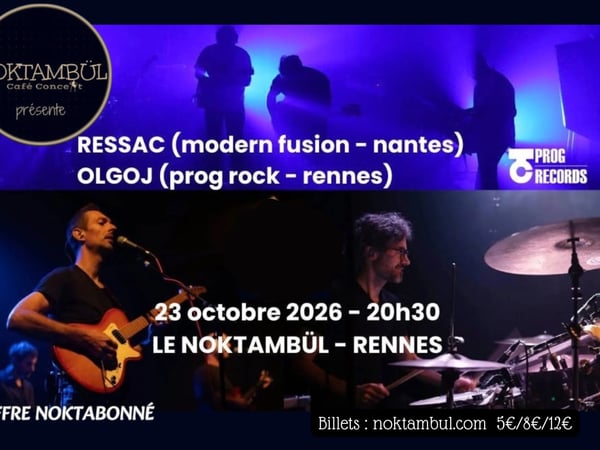 .ressac. ・ Moderne fusion / Nantes //+// OLGOJ ・ Prog rock / Rennes