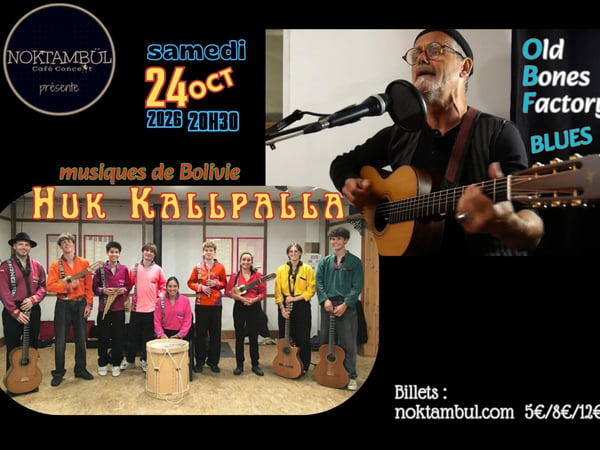 Old Bones Factory・Blues //+// Huk Kallpalla・Musiques de Bolivie